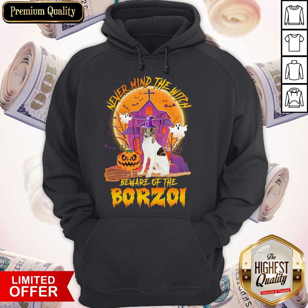 Awesome Never Mind The Witch Beware Of The Borzoi Halloween Hoodie