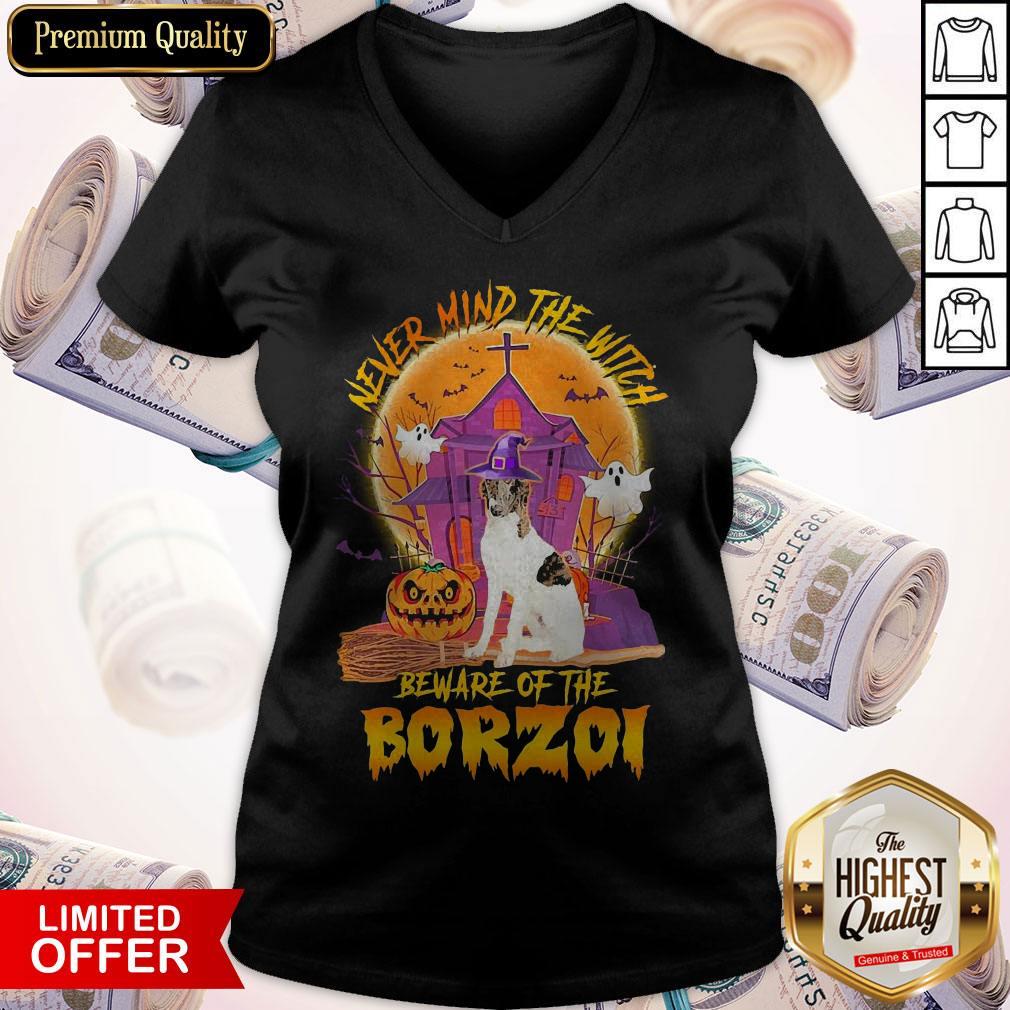 Awesome Never Mind The Witch Beware Of The Borzoi Halloween V-neck