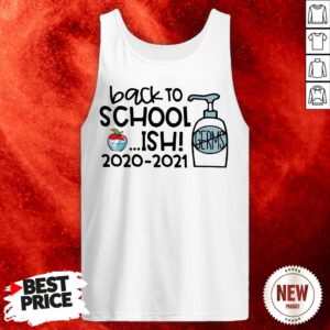 Back To School Ish 2020 2021 Tank Top