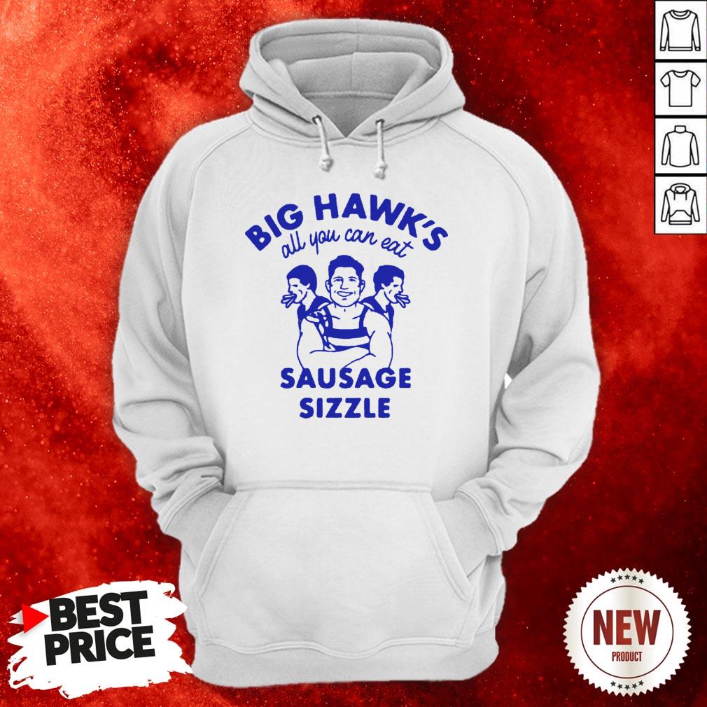 Big Hawks All You Can Eat Sausage Sizzle Hoodie