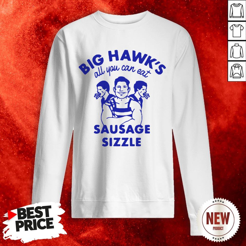 Big Hawks All You Can Eat Sausage Sizzle Sweatshirt