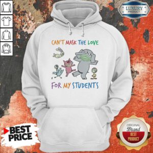 Can’t Mask The Love For My Students Elephant Wear Mask Hoodie