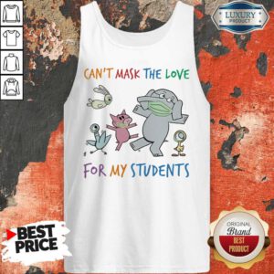 Can’t Mask The Love For My Students Elephant Wear Mask Tank Top