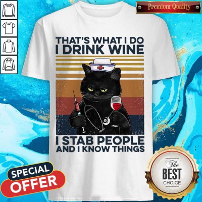 Cat That’s What I Do I Drink Wine I Stab People And I Know Things Vintage Shirt