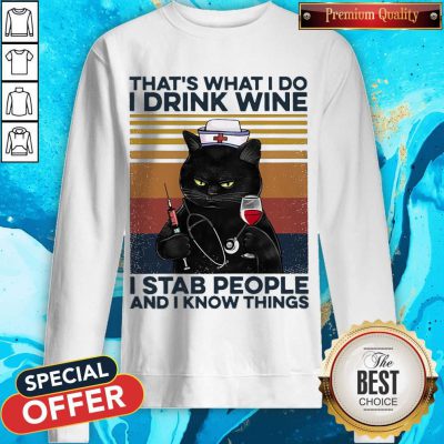 Cat That’s What I Do I Drink Wine I Stab People And I Know Things Vintage Sweatshirt