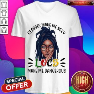 Classes Make Me Sexy Locs Make Me Dangerous Black Girl V-neck