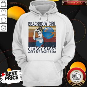 Funny Beachbody Girl Classy Sassy And A Bit Smart Assy Vintage Hoodie