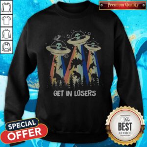 Funny Dinosaur Alien Get In Losers Vintage Sweatshirt