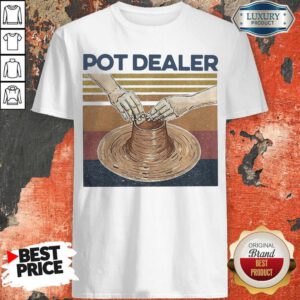 Funny Pot Dealer Pottery Vintage Shirt