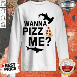 Funny Shark You Wanna Pizza Me Sweatshirt