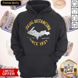 Funny Social Distancing Since 1837 Vintage Hoodie