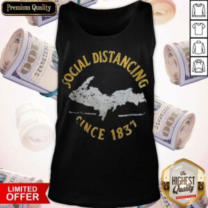 Funny Social Distancing Since 1837 Vintage Tank Top