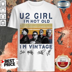 Funny U2 Girl I'm Not Old I'm Vintage Signatures Shirt