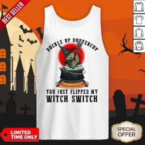 Halloween Cat Buckle Up Buttercup You Just Flipped My Witch Switch Tank Top