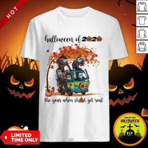 Horror Characters Halloween Of 2020 The Year When Shit Got Real Shirt