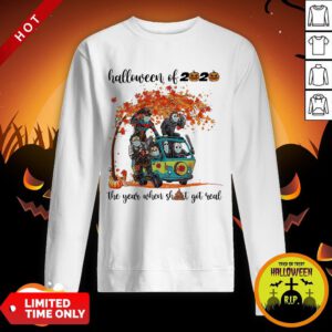 Horror Characters Halloween Of 2020 The Year When Shit Got Real Sweatshirt