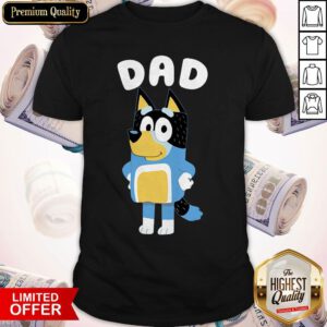 Hot Bluey Dad Shirt