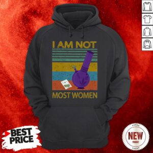 I Am Not Most Women Vintage Hoodie