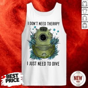 Alternative view of I Don’t Need Therapy I Just Need To Drive Shirt