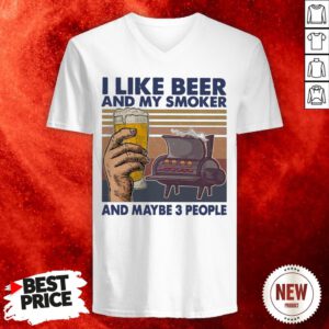 I Like Beer And My Smoker And Maybe 3 People Vintage V-neck