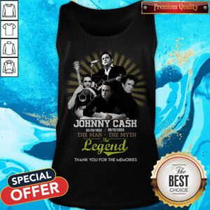Johnny Cash 02 26 1932 – 09 12 2003 The Man The Myth The Legend Thank You For The Memories Tank Top