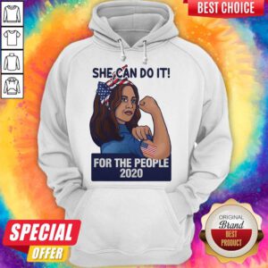 Kamala She Can Do It For The People 2020 Hoodie