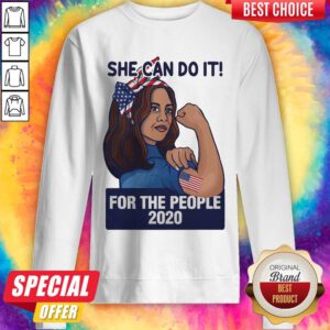 Kamala She Can Do It For The People 2020 Sweatshirt
