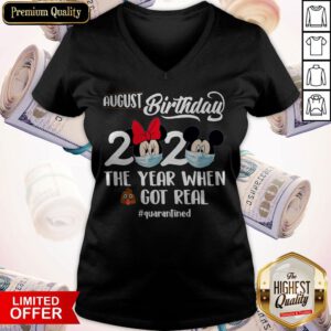 Minnie And Mickey Mouse Face Mask August Birthday 2020 The Year When Shit Got Real Quarantined V-neck