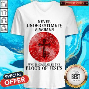 Never Underestimate A Woman Who Is Covered By The Blood Pf Jesus V-neck