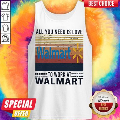Nice All You Need Is Love Walmart To Work At Walmart Vintage Tank Top