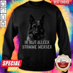Nice Duitse Herder Ik Bijt Alleen Stomme Mensen Sweatshirt