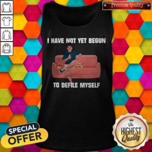 Nice Kevin Costner Drink Beer I Have Not Yet Begun To Defile Myself Tank Top