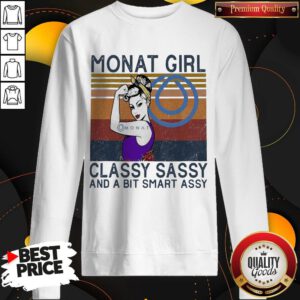 Nice Monat Girl Classy Sassy And A Bit Smart Assy Vintage Sweatshirt