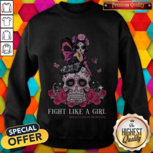 Nice Skull Fight Like A Girl Breast Cancer Awareness Sweatshirt