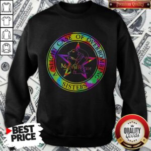 Nice The Sisters Of Mercy A Slight Case Of Over Bombing Sweatshirt