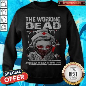 Nurse The Working Dead RN After Back To Back 14 Hour Shift Halloween Sweatshirt
