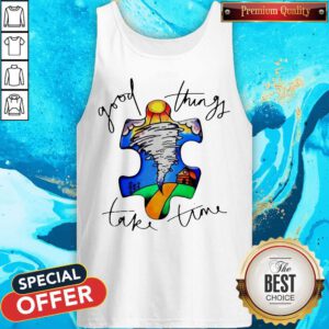 Official Autism Good Things Take Time Tank Top