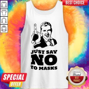 Official Just Say No To Masks Tank Top