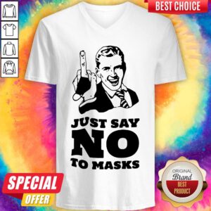 Official Just Say No To Masks V-neck