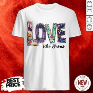Official Love Like Jesus Shirts