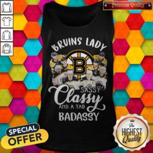 Premium Boston Bruins Lady Sassy Classy And A Tad Badassy Tank Top
