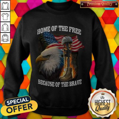 Premium Home Of The Free Because Of The Brave Sweatshirt
