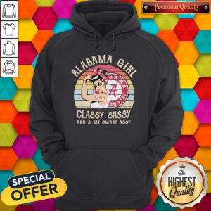 Pretty Alabama Crimson Tide Strong Girl Classy Sassy And A Bit Smart Assy Vintage Hoodie
