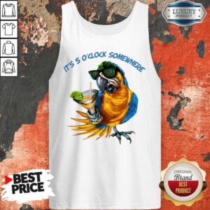 Pretty Parrot It'S 5 O'Clock Somewhere Tank Top