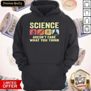 Pretty Science Doesn't Care What You Think Hoodie