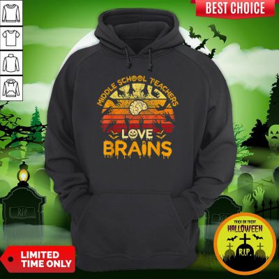 Pretty Vintage Middle School Teachers Love Brains Halloween Hoodie
