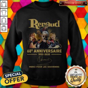 Renaud 68E Anniversaire 1952 2020 Merci Pour Les Souvenirs Signature Sweatshirt