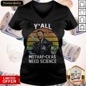 Retro Vintage Neil Degrasse Tyson Y’all Mothafuckas Need Science V-neck