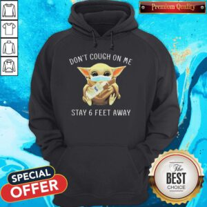 Top Baby Yoda Face Mask Hug Soap Don’t Cough On Me Stay 6 Feet Away Hoodie