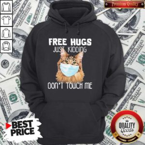 Top Cat Face Mask Free Hugs Just Kidding Don’t Touch Me Hoodie